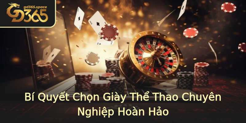 Bí Quyết Chọn Giày Thể Thao Chuyên Nghiệp Hoàn Hảo