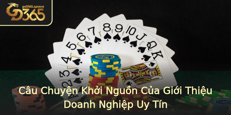 Câu Chuyện Khởi Nguồn Của Giới Thiệu Doanh Nghiệp Uy Tín Câu Chuyện Khởi Nguồn Của Giới Thiệu Doanh Nghiệp Uy Tín