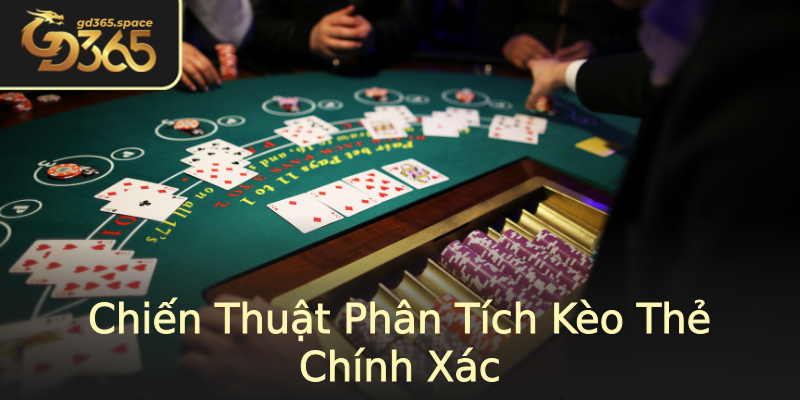 Chiến Thuật Phân Tích Kèo Thẻ Chính Xác