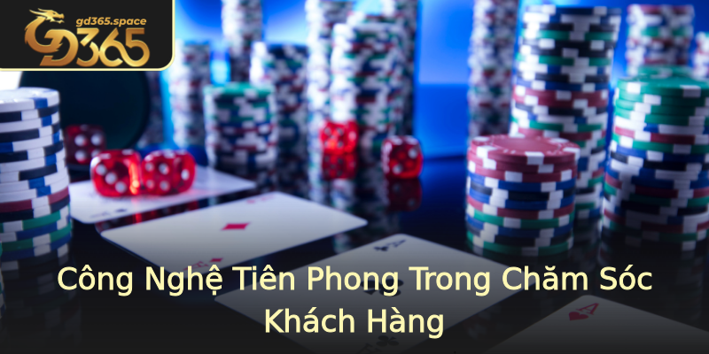 Công Nghệ Tiên Phong Trong Chăm Sóc Khách Hàng Công Nghệ Tiên Phong Trong Chăm Sóc Khách Hàng