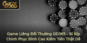 Game Lieng Oi Thuong Gd365 Bi Kip Chinh Phuc Inh Cao Kiem Tien That De Dang