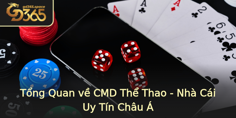 Tổng Quan về CMD Thể Thao - Nhà Cái Uy Tín Châu Á