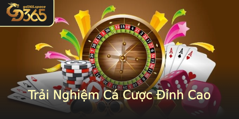 Trải Nghiệm Cá Cược Đỉnh Cao