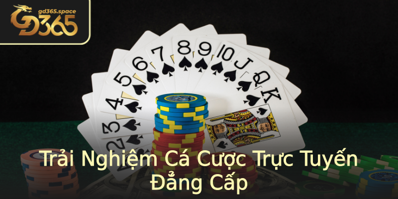 Trải Nghiệm Cá Cược Trực Tuyến Đẳng Cấp Trải Nghiệm Cá Cược Trực Tuyến Đẳng Cấp
