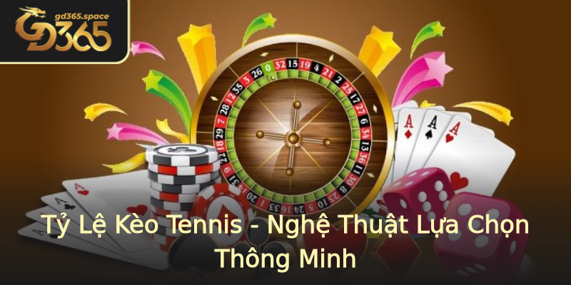 Tỷ Lệ Kèo Tennis - Nghệ Thuật Lựa Chọn Thông Minh Tỷ Lệ Kèo Tennis - Nghệ Thuật Lựa Chọn Thông Minh